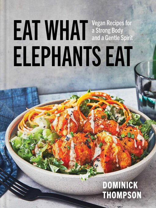 Title details for Eat What Elephants Eat by Dominick Thompson - Available
